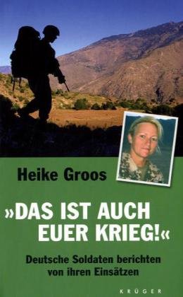  - Das ist auch euer Krieg: Deutsche Soldaten berichten von ihren Einsätzen