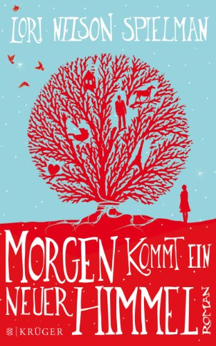 Spielman, Lori Nelson - Morgen kommt ein neuer Himmel: Roman