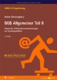  - BGB Allgemeiner Teil I: Willenserklärung, Vertragsschluss und Grundlagen der zivilrechtlichen Fallbearbeitung (JURIQ Erfolgstraining)