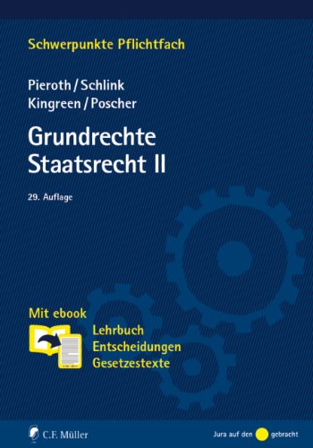  - Grundrechte. Staatsrecht II: Mit ebook: Lehrbuch, Entscheidungen, Gesetzestexte (Schwerpunkte Pflichtfach)