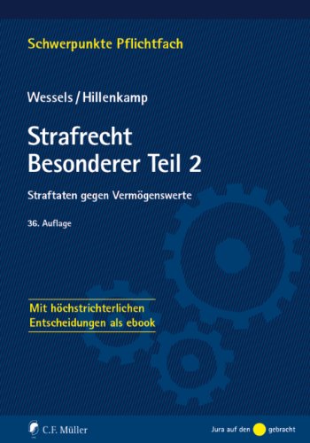  - Strafrecht Besonderer Teil/2: Straftaten gegen Vermögenswerte. Mit höchstrichterlichen Entscheidungen als ebook (Schwerpunkte Pflichtfach)