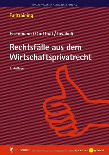  - Rechtsfälle aus dem Wirtschaftsprivatrecht (Falltraining)