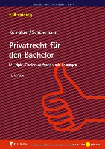  - Privatrecht für den Bachelor: Multiple-choice-Aufgaben mit Lösungen