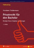  - Wirtschaftsprivatrecht: Juristisches Basiswissen für Wirtschaftswissenschaftler (Grundwissen der Ökonomik)