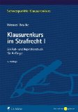  - Klausurenkurs im Staatsrecht I: Ein Fall- und Repetitionsbuch für Anfänger (Schwerpunkte Klausurenkurs)