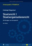  - Strafrecht Allgemeiner Teil: Die Straftat und ihr Aufbau (Schwerpunkte Pflichtfach)