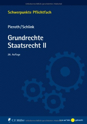  - Grundrechte. Staatsrecht II (Schwerpunkte Pflichtfach)