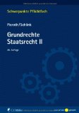  - Staatsrecht I. Staatsorganisationsrecht: Mit Bezügen zum Europarecht (Schwerpunkte Pflichtfach)