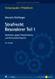  - Strafrecht Allgemeiner Teil: Die Straftat und ihr Aufbau (Schwerpunkte Pflichtfach)