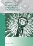  - Allgemeine Wirtschaftslehre, Bürokaufmann / Bürokauffrau, Kaufmann / Kauffrau für Bürokommunikation, Lehrbuch: Ausgabe nach dem Rahmenlehrplan