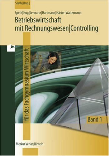  - Betriebswirtschaft mit Rechnungswesen/Controlling 1. Fachgymnasium Wirtschaft. Jahrgang 11: Niedersachsen