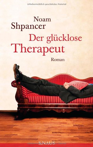  - Der glücklose Therapeut: Roman