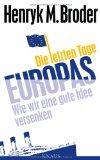  - Ein Europa, das es nicht gibt - Die fatale Sprengkraft des Euro Mit einem Vorwort von Udo DiFabio