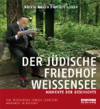  - Ein Berliner Kulturdenkmal von Weltgeltung: Der jüdische Friedhof Berlin-Weissensee