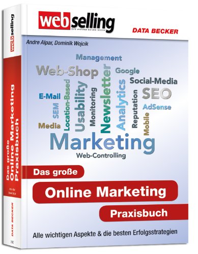 Alpar, Andre / Wojcik, Dominik - Webselling: Das große Online Marketing Praxisbuch