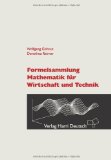  - Aufgabensammlung Mathematik für Wirtschaft und Technik