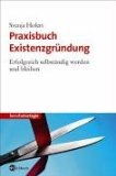 Bonnemeier, Sandra - Praxisratgeber Existenzgründung: Erfolgreich starten und auf Kurs bleiben