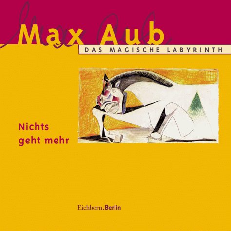 Aub , Max - Das Magische Labyrinth - Nichts geht mehr