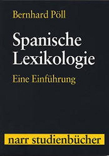  - Spanische Lexikologie: Eine Einführung (Narr Studienbücher)