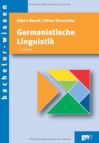 Busch, Albert / Stenschke, Oliver - Germanistische Linguistik: Eine Einführung (bachelor-wissen)