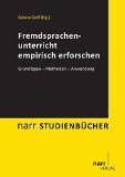  - Empirisches Arbeiten in Linguistik und Sprachlehrforschung: Anleitung zu quantitativen Studien von der Planungsphase bis zum Forschungsbericht