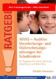  - Auditive Verarbeitungs- und Wahrnehmungsstörung im Kindesalter: Ein Ratgeber für Betroffene, Eltern, Angehörige und Pädagogen