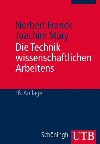 Rückriem, Georg / Stary, Joachim / Franck, Norbert - Die Technik wissenschaftlichen Arbeitens: Eine praktische Anleitung