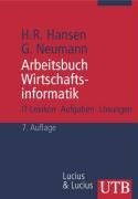 Hansen , H.R. & Neumann , G. - Arbeitsbuch wirtschaftsinformatik - 6 Auflage