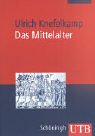  - Das Mittelalter: Geschichte im Überblick (Uni-Taschenbücher M)