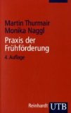  - Frühförderung konkret: 260 lebenspraktische Übungen für entwicklungsverzögerte und behinderte Kinder