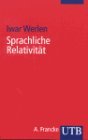 Whorf, Benjamin Lee - Sprache - Denken - Wirklichkeit: Beiträge zur Metalinguistik und Sprachphilosophie