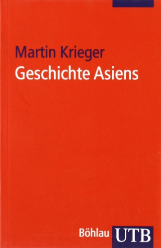  - Geschichte Asiens: Eine Einführung. Geschichte der Kontinente Bd. 1