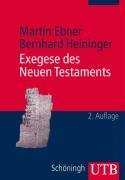  - Exegese des Neuen Testaments: Ein Arbeitsbuch für Lehre und Praxis (Uni-Taschenbücher M)