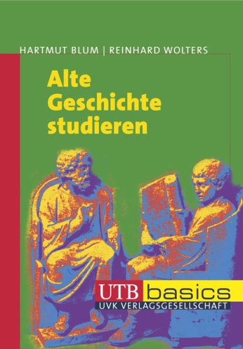  - Alte Geschichte studieren. UTB basics