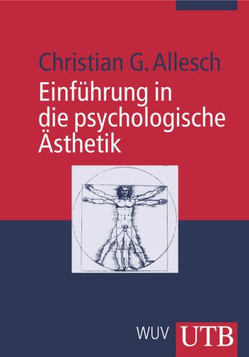  - Einführung in die psychologische Ästhetik (Uni-Taschenbücher M)