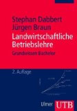  - Modernes Agrarmanagement: Betriebswirtschaftliche Analyse- und Planungsverfahren