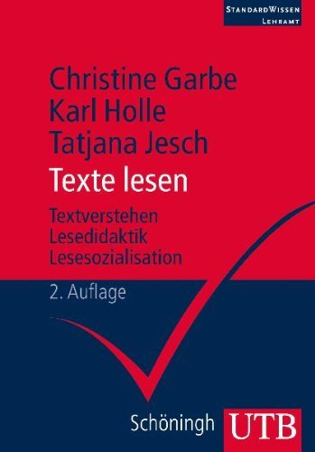  - Texte lesen. Lesekompetenz, Textverstehen, Lesedidaktik, Lesesozialisation