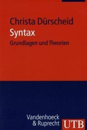  - Syntax: Grundlagen und Theorien. Mit einem Beitrag von Martin Businger