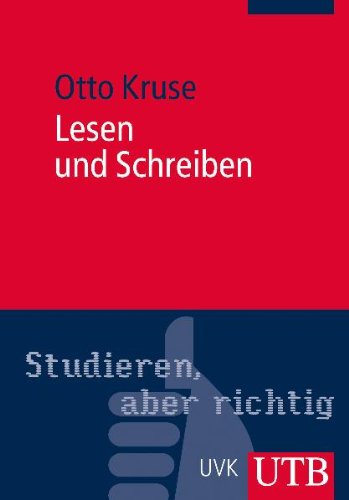  - Lesen und Schreiben: Der richtige Umgang mit Texten im Studium. Studieren aber richtig