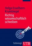  - Wissenschaftlich schreiben leicht gemacht: für Bachelor, Master und Dissertation