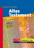  - Bibelkunde. Altes und Neues Testament. UTB basics