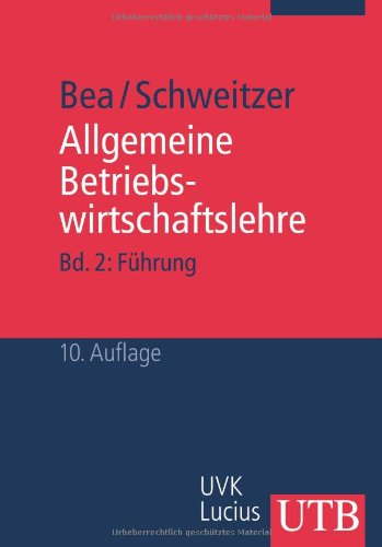  - Allgemeine Betriebswirtschaftslehre Bd. 2: Führung