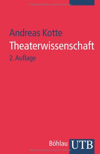  - Theaterwissenschaft: Eine Einführung