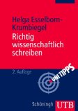  - Wissenschaftlich formulieren: Tipps und Textbausteine für Studium und Schule