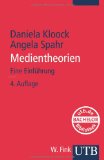  - Theorien der Neuen Medien: Kino - Radio - Fernsehen - Computer (Uni-Taschenbücher M)