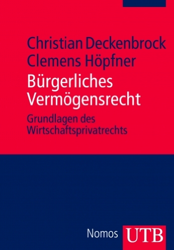  - Bürgerliches Vermögensrecht: Grundlagen des Wirtschaftsprivatrechts