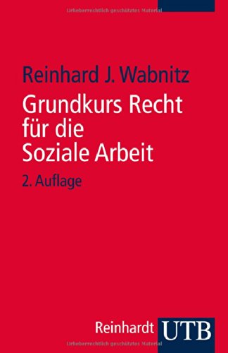  - Grundkurs Recht für die Soziale Arbeit