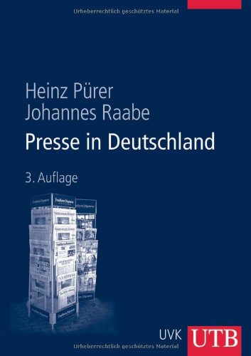  - Presse in Deutschland (Uni-Taschenbücher L)