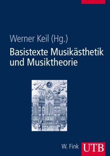  - Basistexte Musikästhetik und Musiktheorie (Uni-Taschenbücher L)