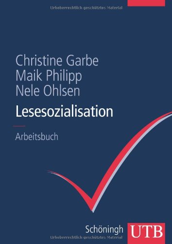  - Lesesozialisation. Ein Arbeitsbuch für Lehramtsstudierende